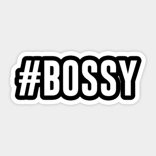 Bossy (White) Sticker